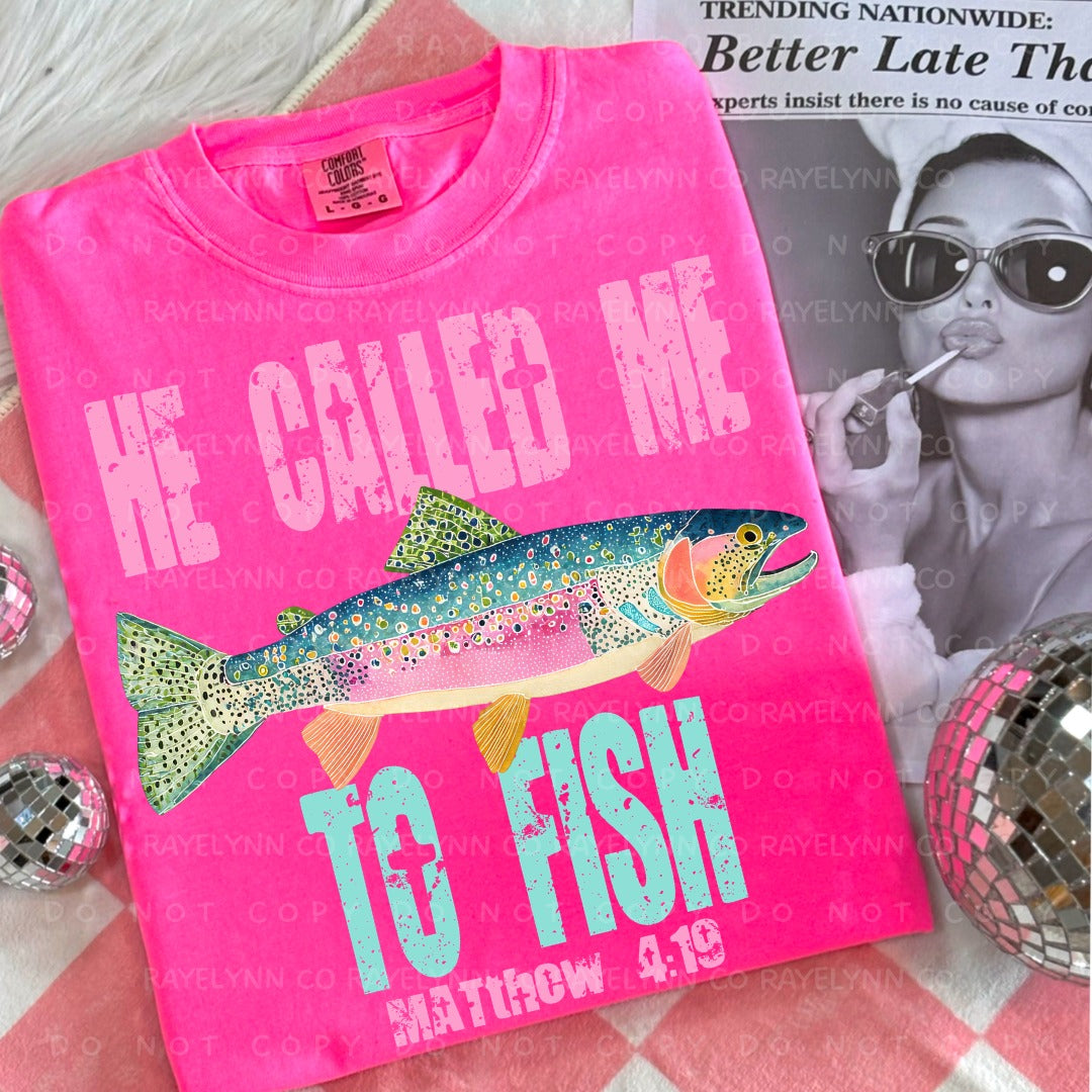 HE CALLED ME TO FISH- DTF TRANSFER