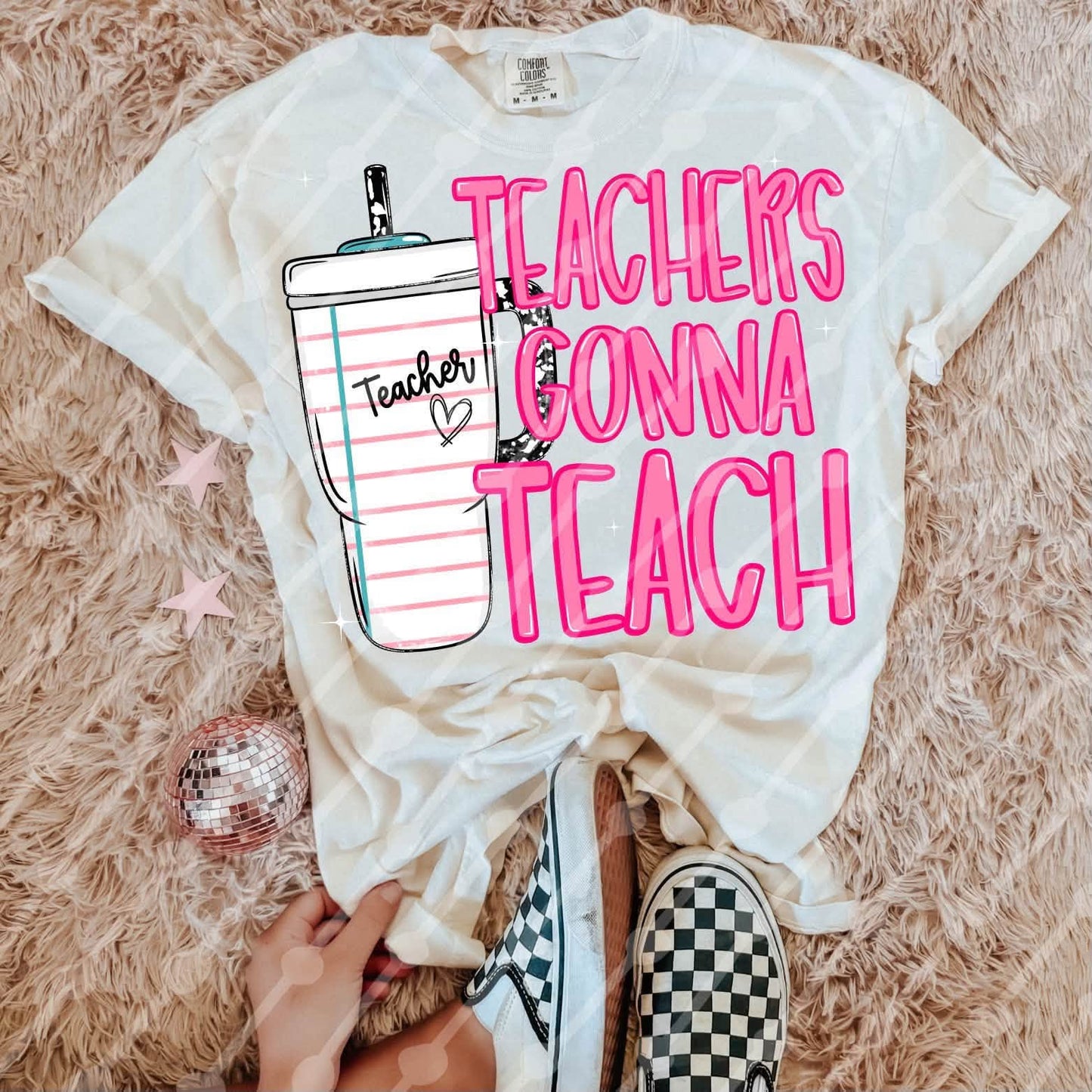 TEACHERS GONNA TEACH- DTF TRANSFER