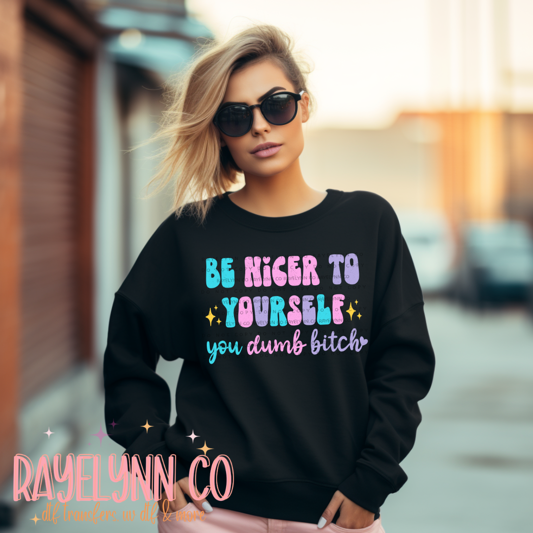 BE NICER- DTF