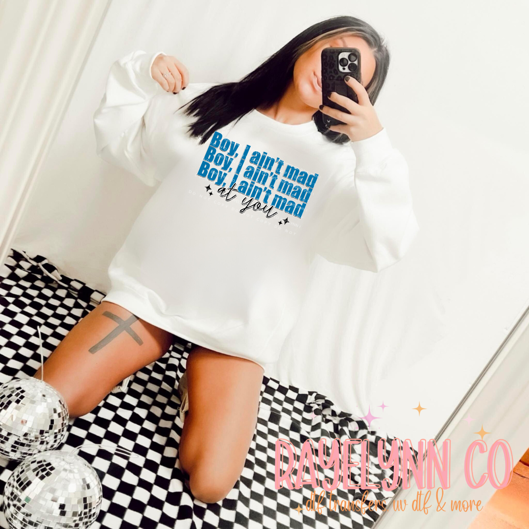 BOY I AIN'T MAD- DTF