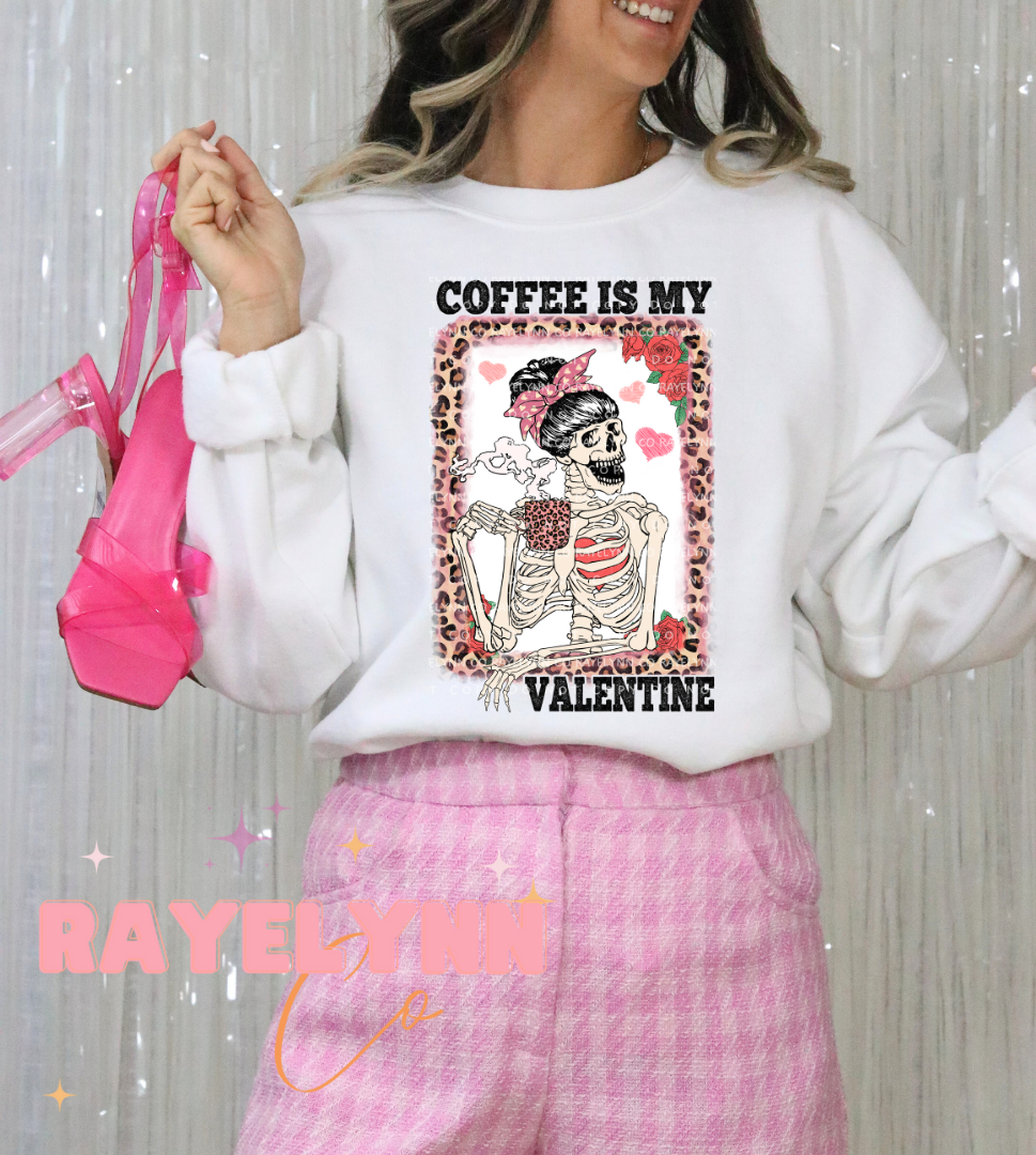 COFFEE IS MY VALENTINE- DTF