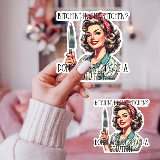 BITCHIN IN THE KITCHEN- DYE CUT STICKER