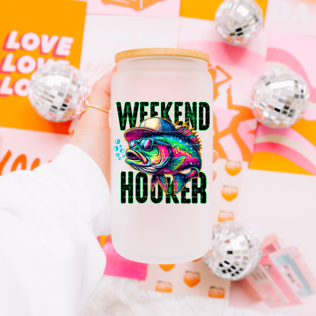 WEEKEND HOOKER- UV DTF DECAL