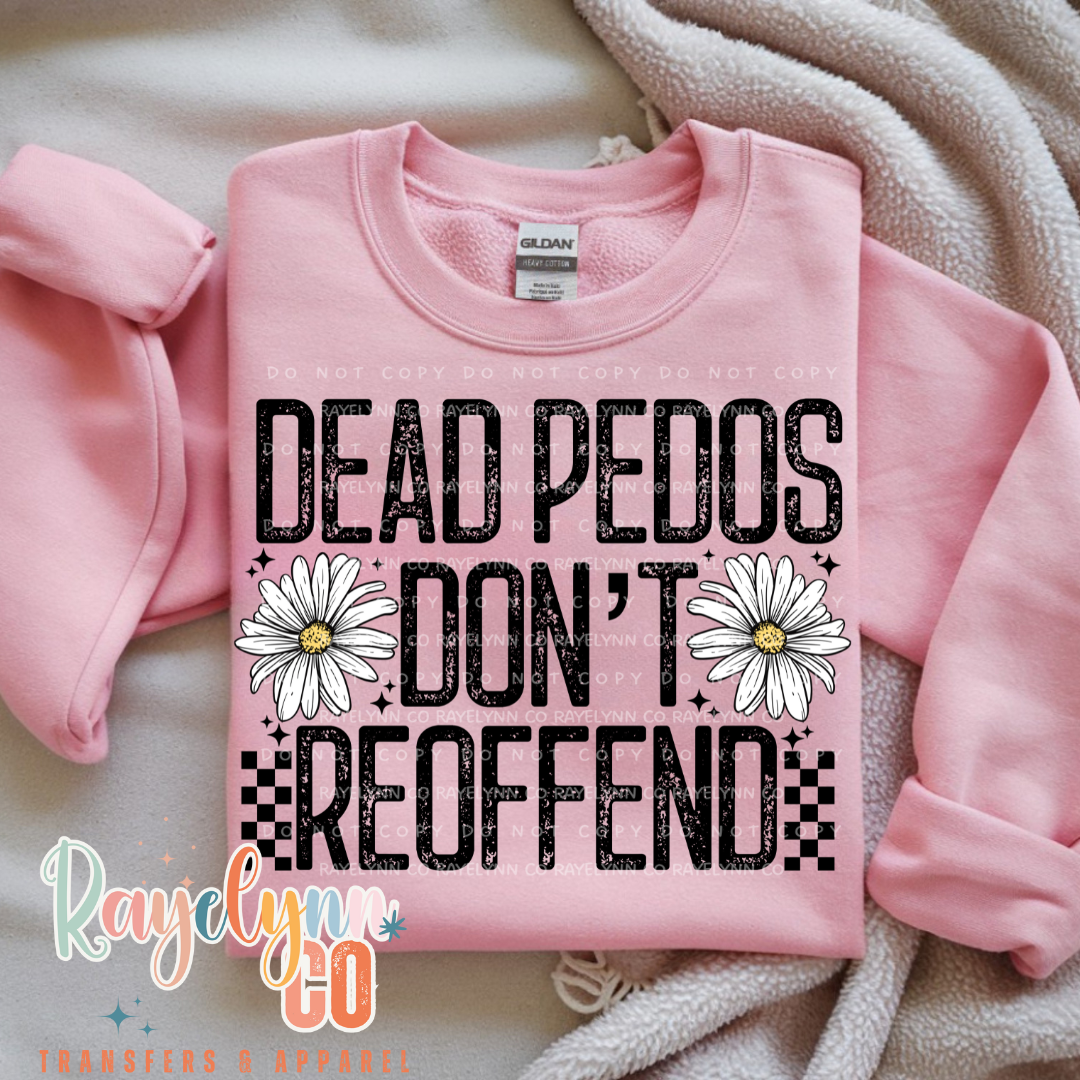 DEAD PEDOS- DTF TRANSFER