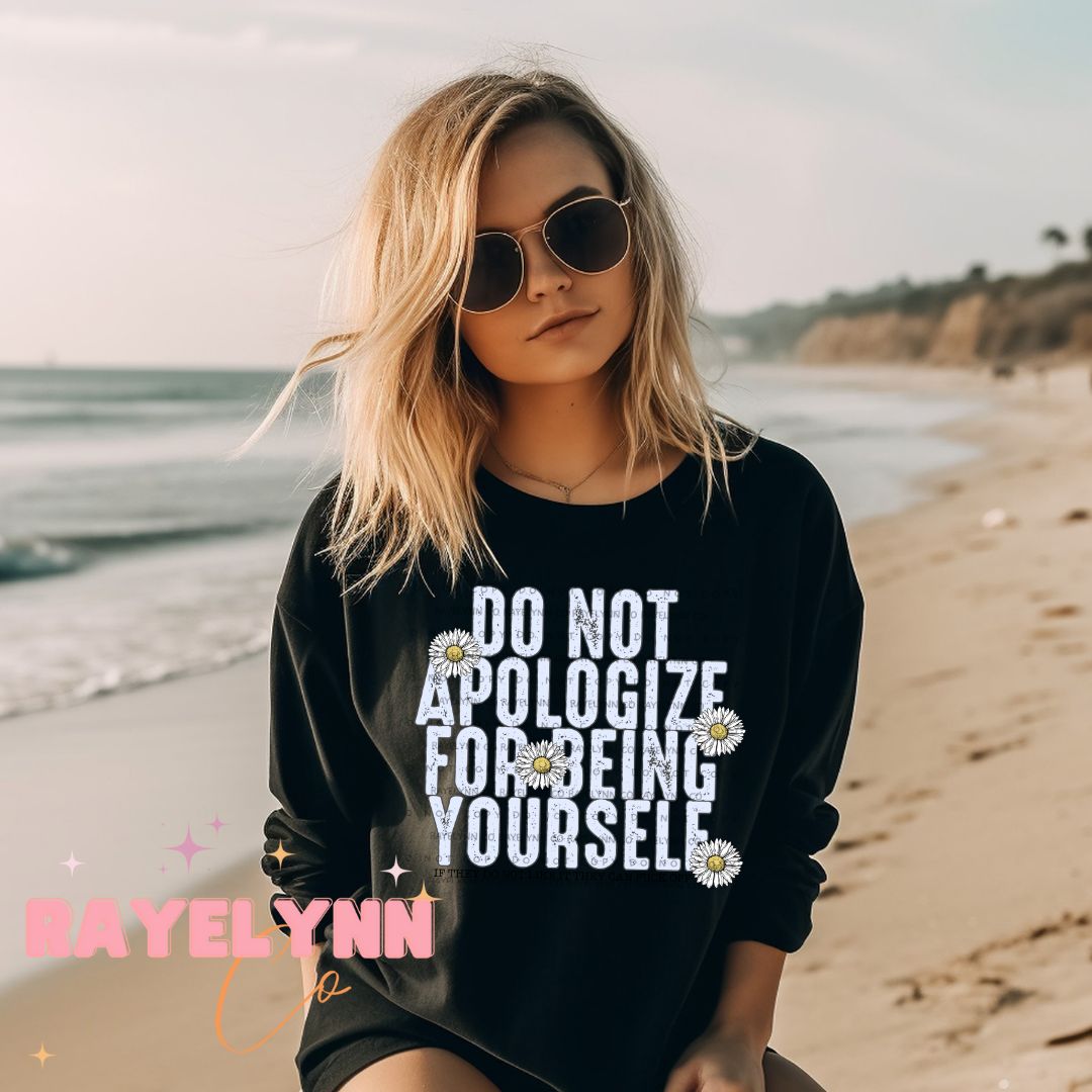 DO NOT APOLOGIZE- DTF