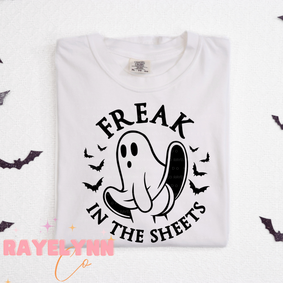 FREAK IN THE SHEETS- DTF