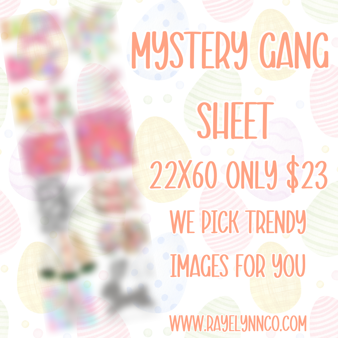 MYSTERY APRIL PREMADE GANG SHEET 22X60