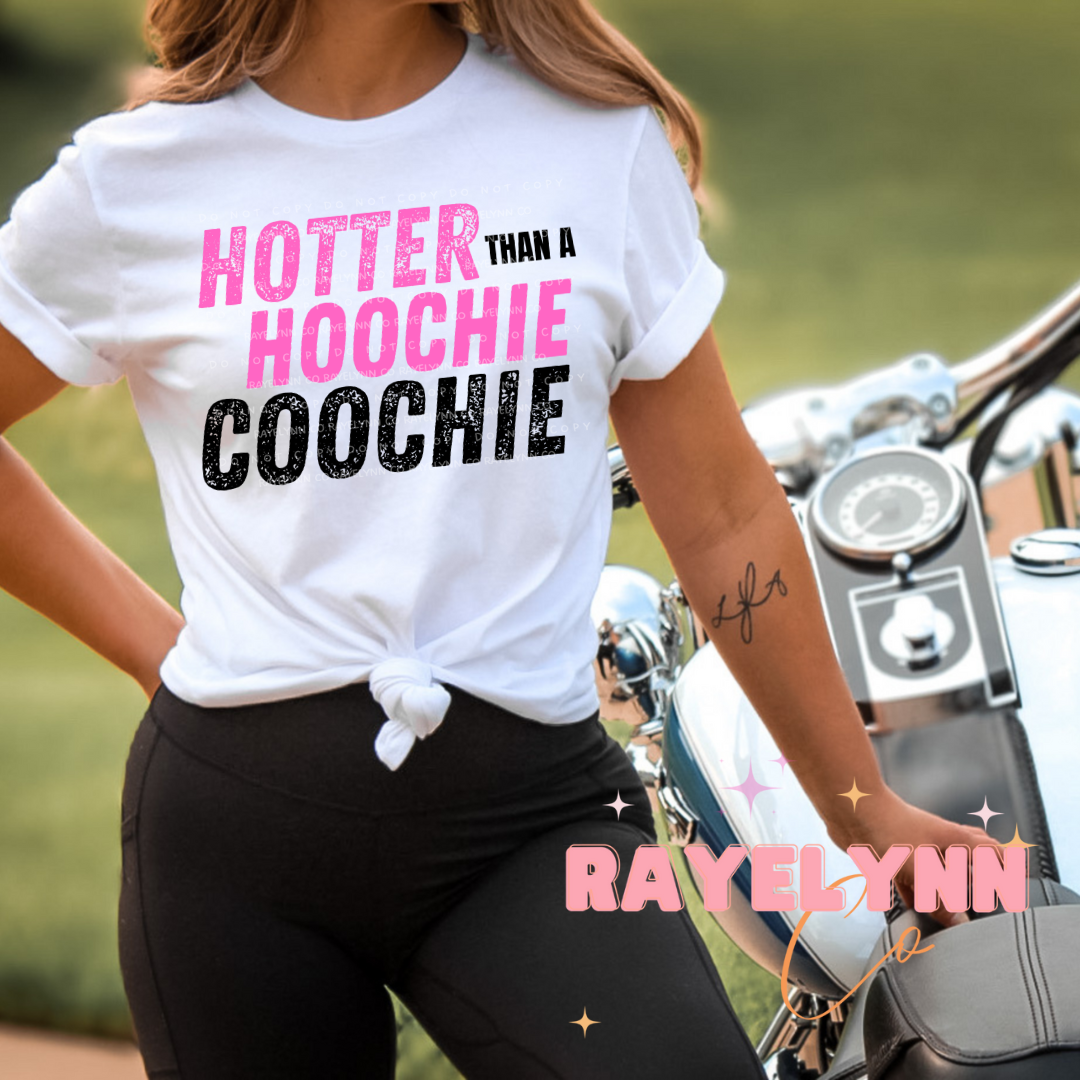 HOTTER THAN A HOOCHIE- DTF