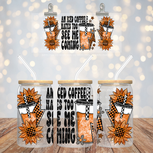 ICED COFFEE HATES ME- UV DTF WRAP