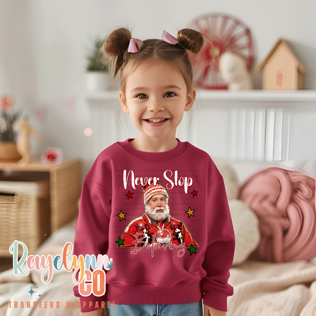 NEVER STOP BELIEVING- DTF TRANSFER