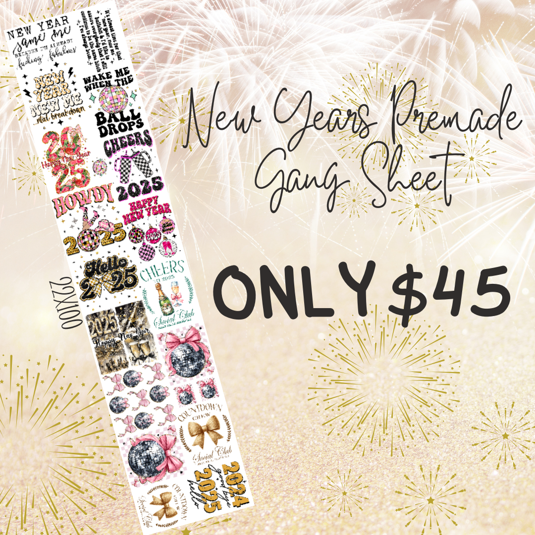 NEW YEARS PREMADE GANG SHEET