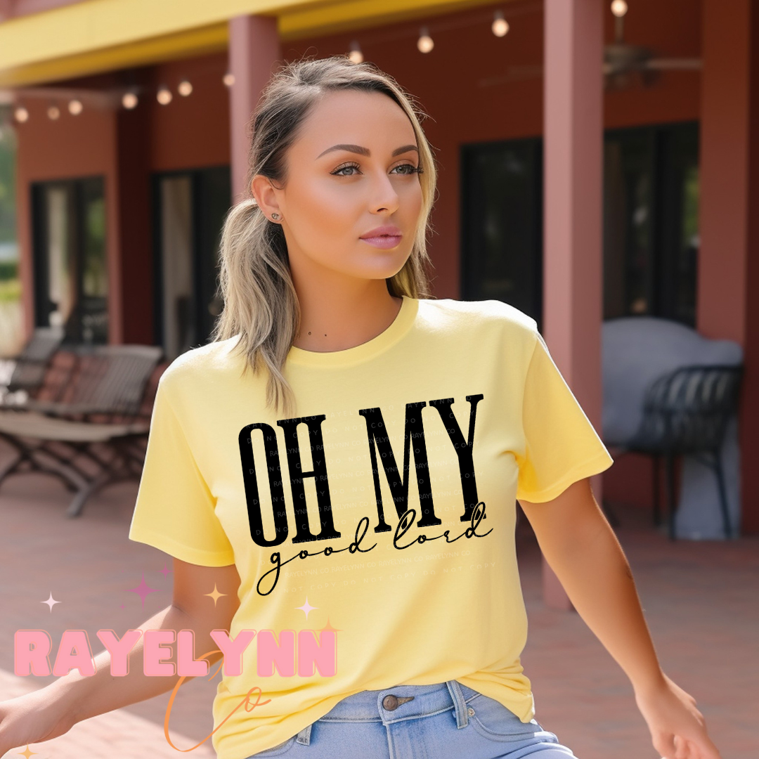 OH MY, GOOD LORD- DTF