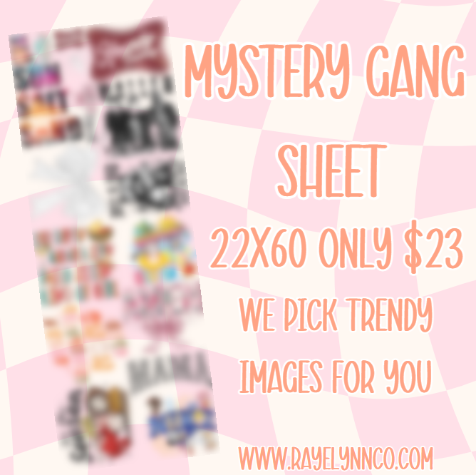 MYSTERY PREMADE GANG SHEET 22X60