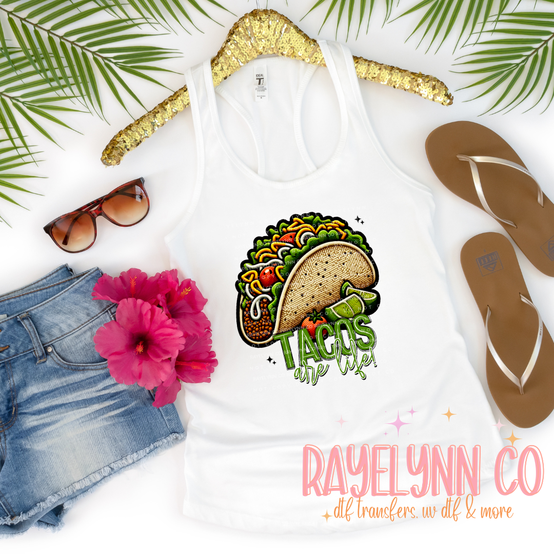 TACOS ARE LIFE- DTF