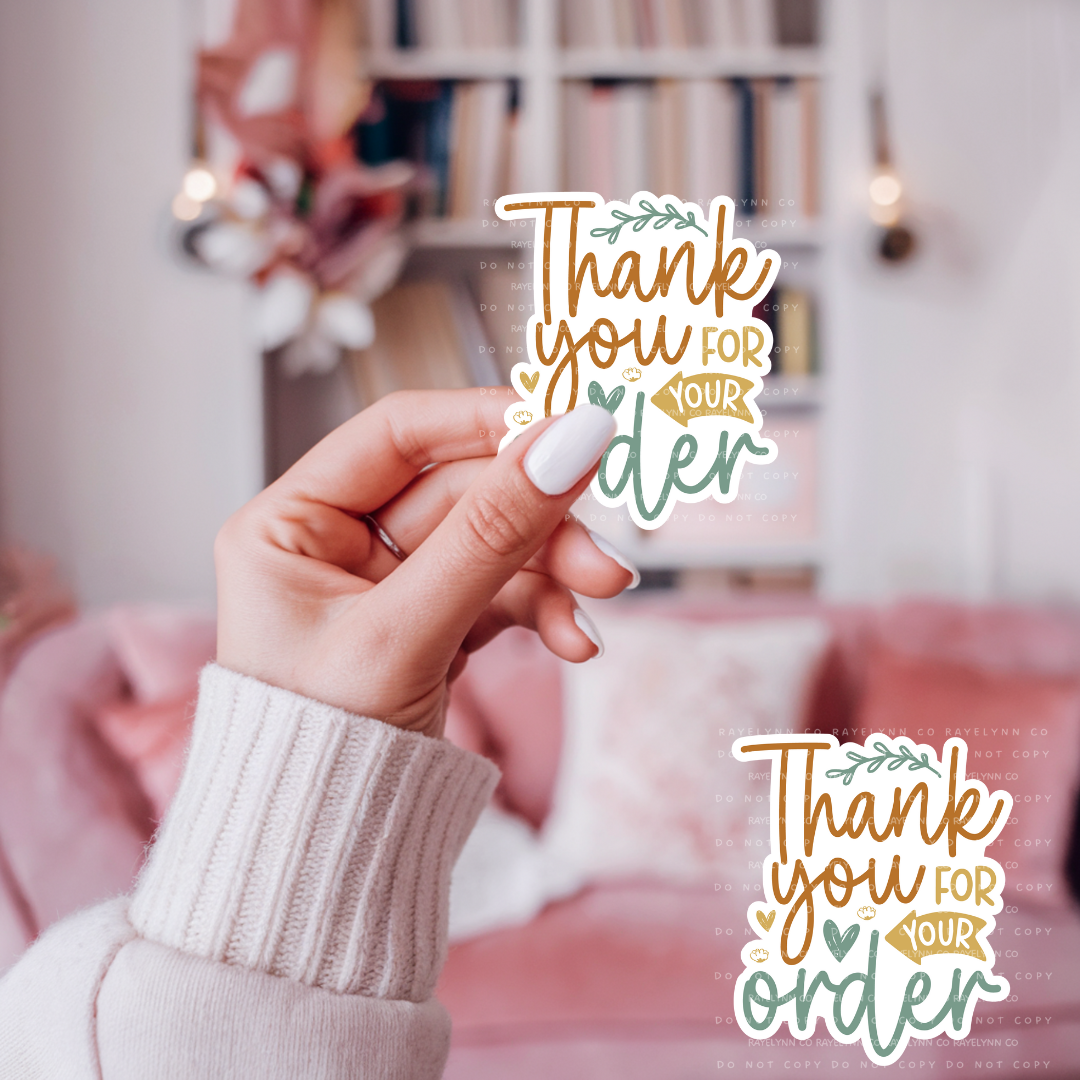 THANK YOU FOR YOUR ORDER