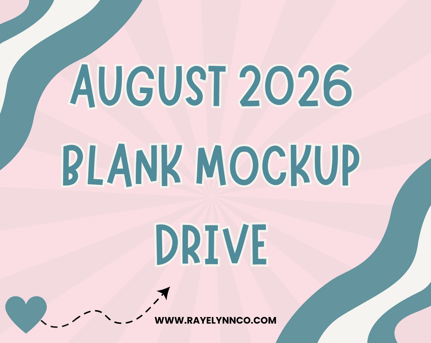 AUGUST 2026 BLANK MOCKUP DRIVE