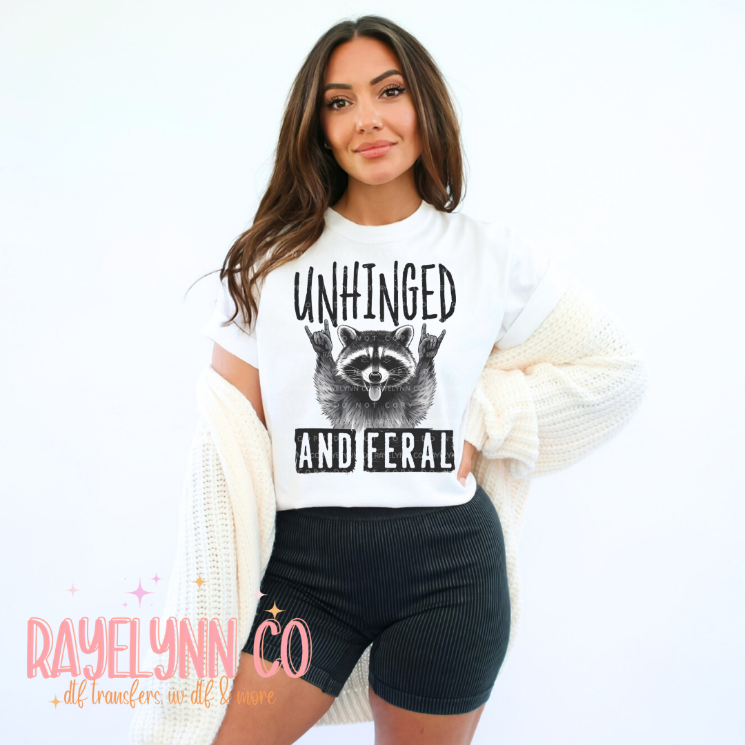 UNHINGED & FERAL- DTF