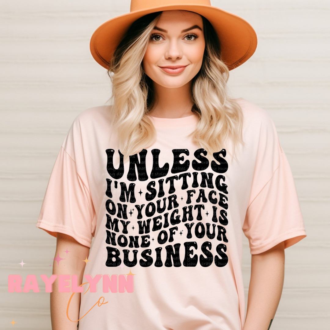 UNLESS I AM SITTING ON YOUR FACE- DTF