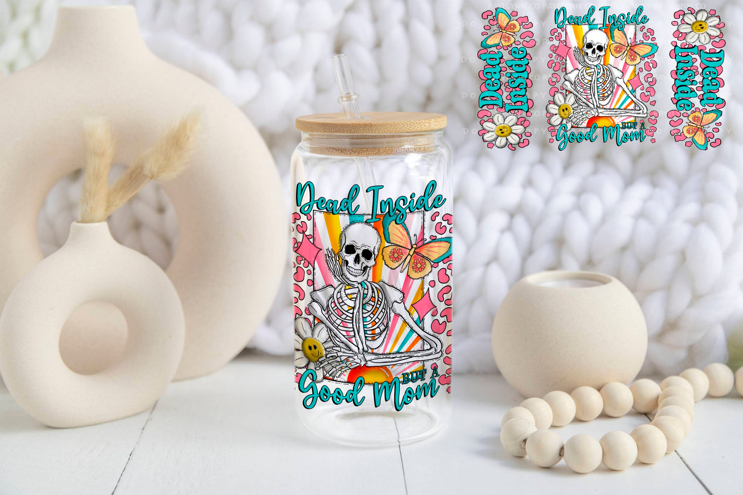 DEAD INSIDE BUT A GOOD MOM- UV DTF WRAP