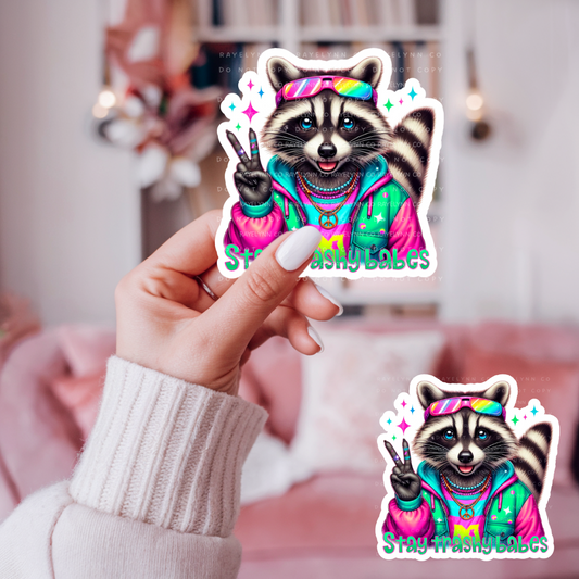 STAY TRASHY- DYE CUT STICKER