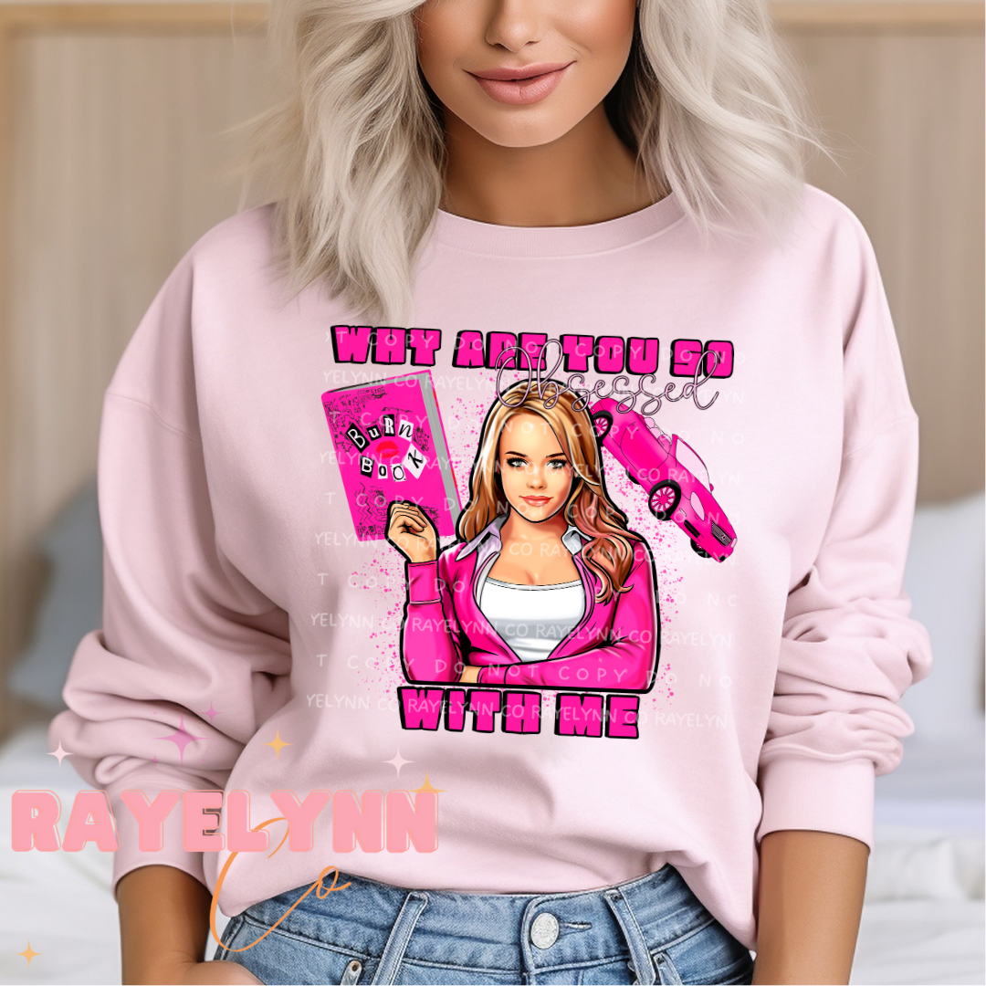 WHY ARE YOU OBSESSED- DTF