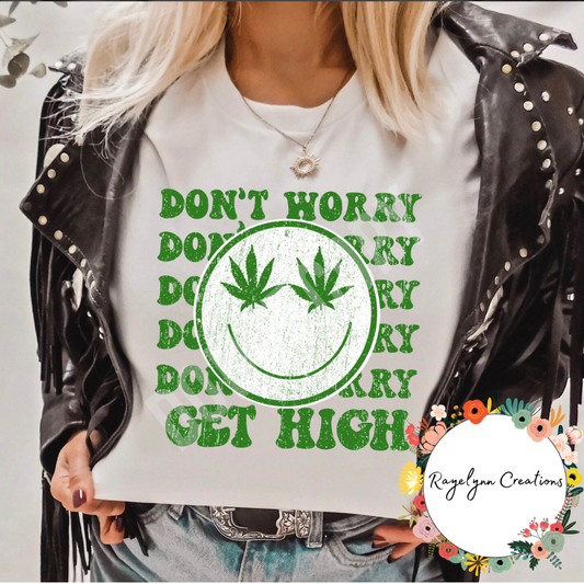 Dont worry, Get High
