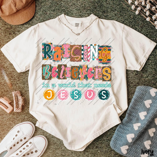 RAISING BELIEVERS- DTF TRANSFER