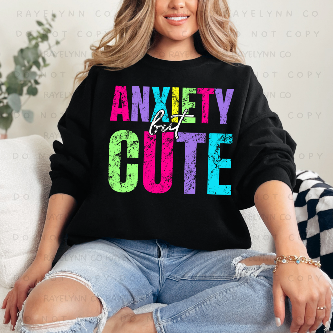 ANXIETY BUT CUTE - DTF TRANSFER