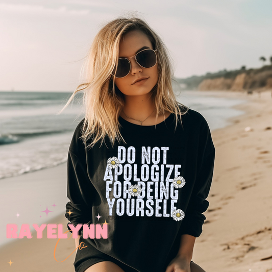 DO NOT APOLOGIZE- DTF