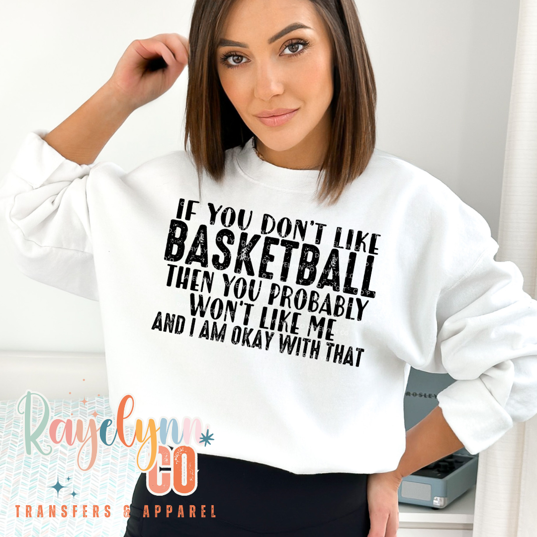 IF YOU DON'T LIKE BASKETBALL- DTF TRANSFER