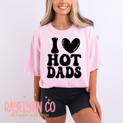I LOVE HOT DADS- DTF