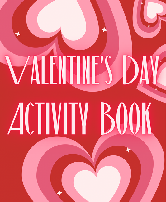 VALENTINE’S DAY ACTIVITY BOOK