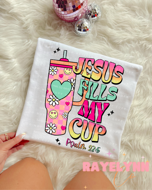 JESUS FILL UP MY CUP- DTF