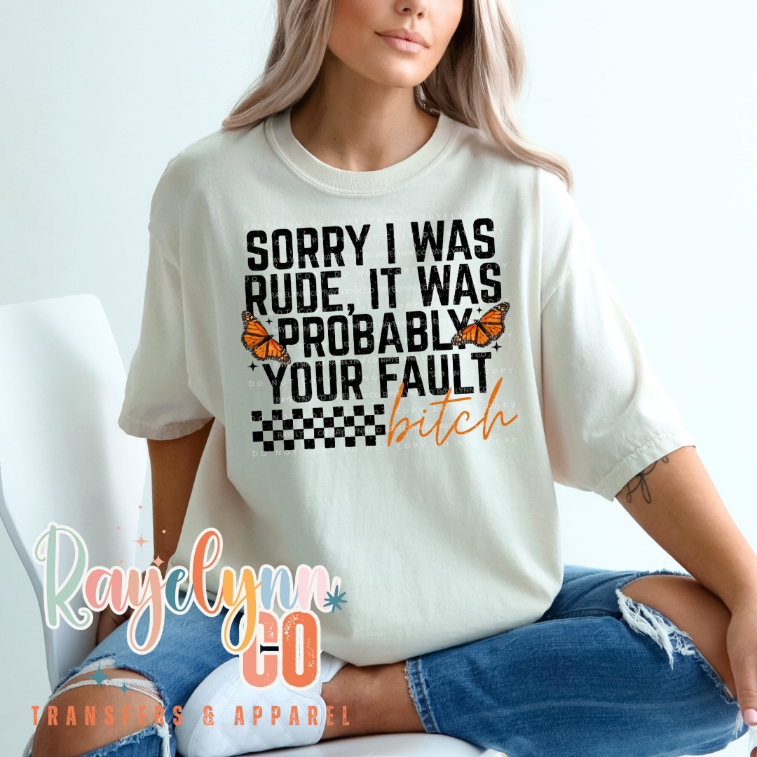 YOUR FAULT BITCH- DTF TRANSFER