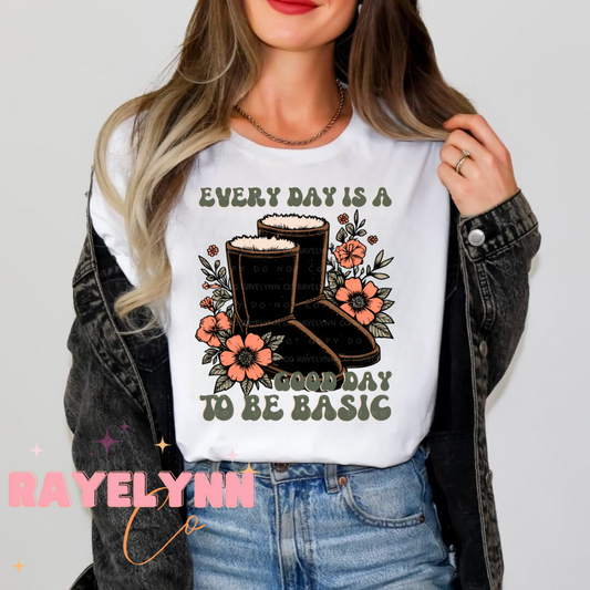 EVERYDAY IS BASIC- DTF