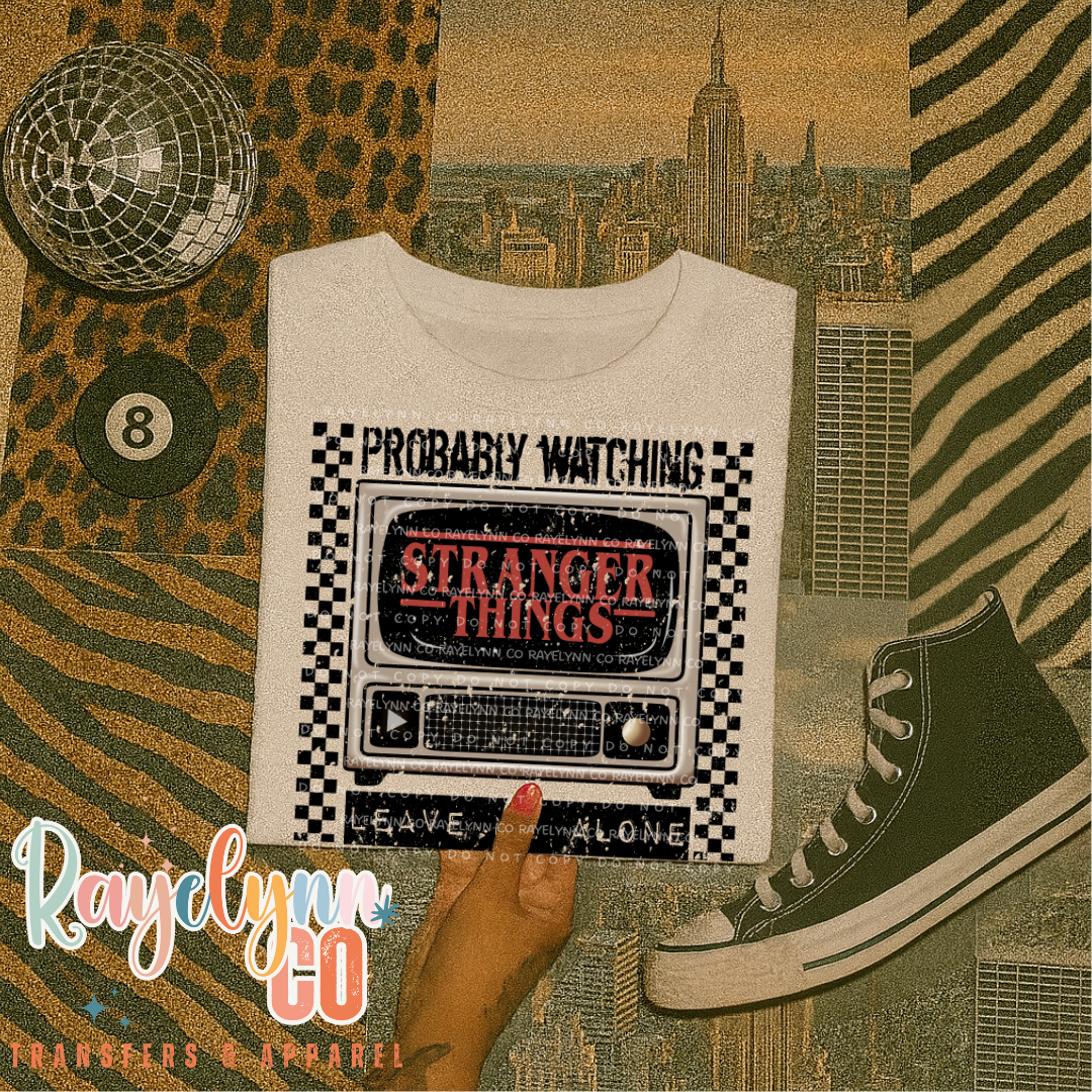 PROBABLY WATCHING- DTF TRANSFER