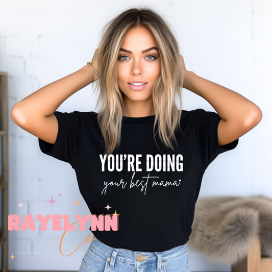 YOU'RE DOING YOUR BEST- DTF