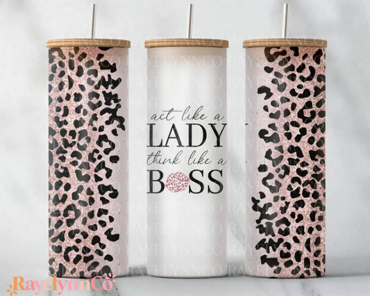 ACT LIKE A BOSS- 20 OZ GLASS TUMBLER
