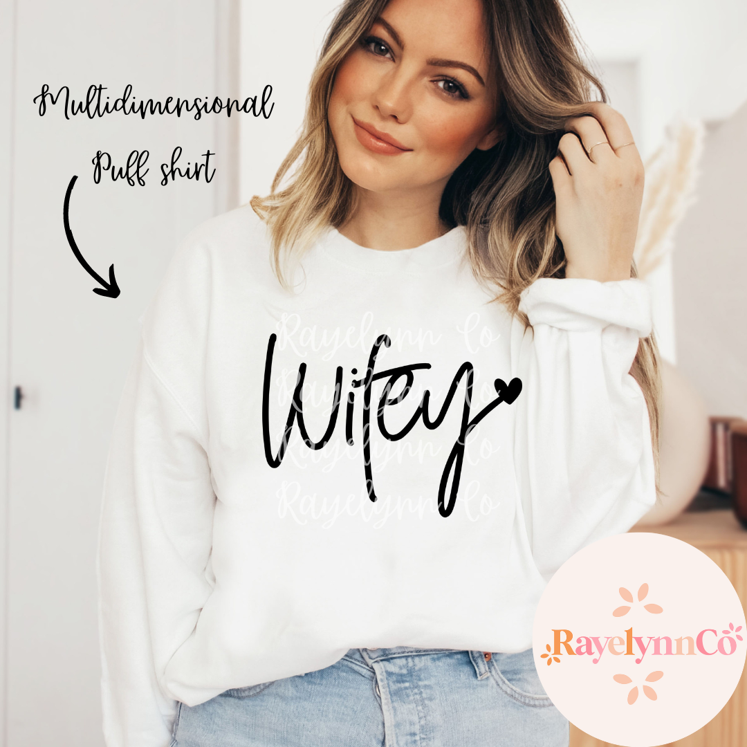 WIFEY- PUFF SHIRT